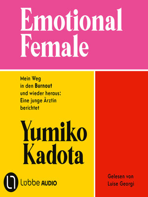 cover image of Emotional Female--Mein Weg in den Burnout und wieder heraus